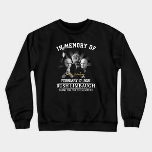 In memory of Rush Limbaugh thank you for the memories Crewneck Sweatshirt